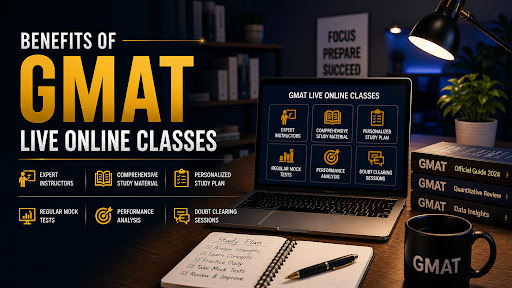 Benefits of GMAT Live Online Classes